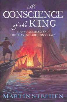 Hardcover The Conscience of the King: Henry Gresham and the Shakespeare Conspiracy Book