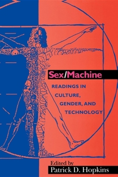 Paperback Sex/Machine: Readings in Culture, Gender, and Technology Book
