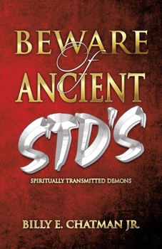 Paperback Beware of Ancient STD's: Spiritually Transmitted Demons Book