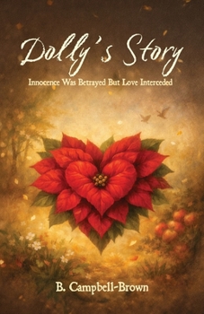 Paperback Dolly's Story, Innocence was betrayed But Love Interceded Book