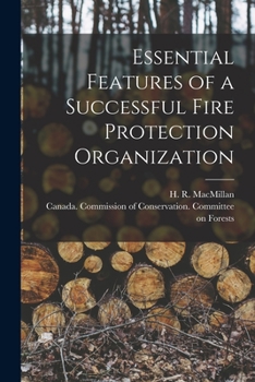 Paperback Essential Features of a Successful Fire Protection Organization [microform] Book