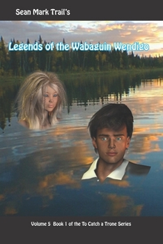 Paperback Legends of the Wabaguin Wendigo Book