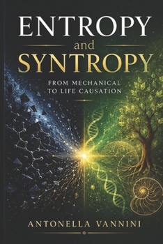 Paperback Entropy and Syntropy: From mechanical to life causation Book