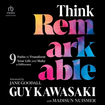 Think Remarkable: 9 Paths to Transform Your Life and Make a Difference