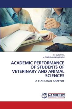 Paperback Academic Performance of Students of Veterinary and Animal Sciences Book