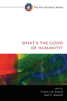 Paperback What's the Good of Humanity? Book