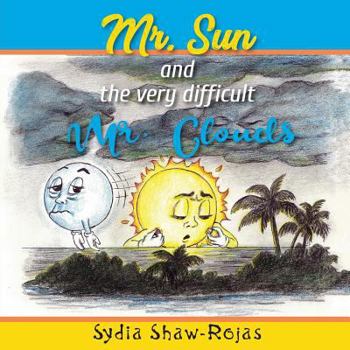 Paperback Mr. Sun and the Very Difficult Mr. Clouds Book