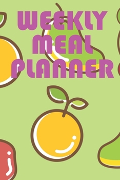 Paperback Weekly Meal Planner: For Planning Meals And Grocery Shopping Book