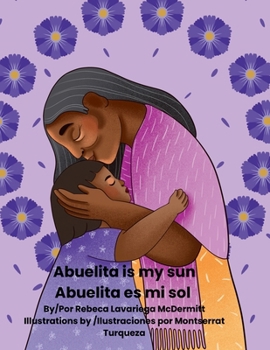 Hardcover Abuelita is my sun/Abuelita es mi sol Book