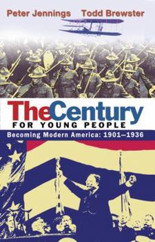 The Century for Young People: Becoming Modern America: 1901-1936