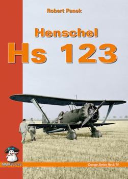 Henschel Hs 123 - Book #8114 of the MMP Orange Series