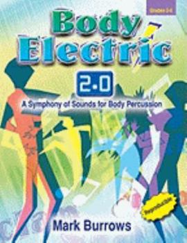 Paperback Body Electric 2.0: A Symphony of Sounds for Body Percussion Book