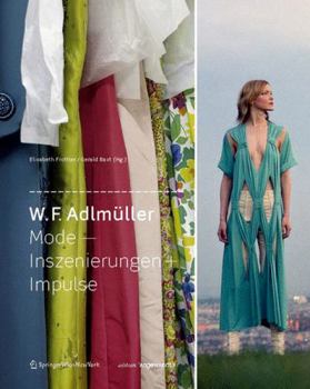 Paperback W. F. Adlmüller Mode - Inszenierungen + Impulse [German] Book