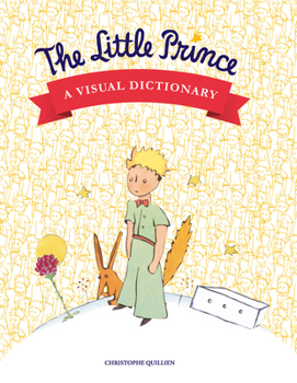 Hardcover The Little Prince: A Visual Dictionary Book