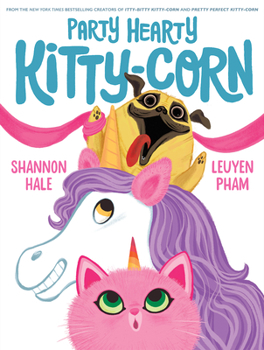 Party Hearty Kitty-Corn - Book #3 of the Kitty-corn
