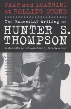 Paperback Fear and Loathing at Rolling Stone: The Essential Writing of Hunter S. Thompson Book