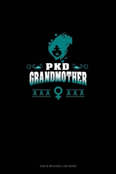 Paperback PKD Grandmother: Gas & Mileage Log Book