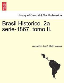 Paperback Brasil Historico. 2a Serie-1867. Tomo II. [Latin] Book