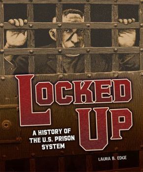 Hardcover Locked Up: A History of the U.S. Prison System Book