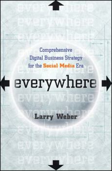 Hardcover Everywhere: Comprehensive Digital Business Strategy for the Social Media Era Book