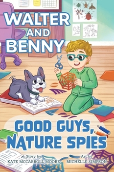 Hardcover Walter and Benny: Good Guys, Nature Spies Book