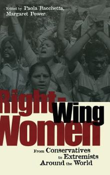Hardcover Right-Wing Women: From Conservatives to Extremists Around the World Book