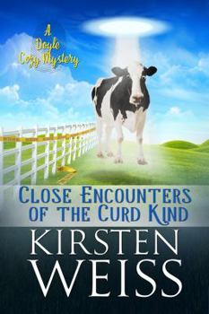 Paperback Close Encounters of the Curd Kind: A Doyle Cozy Mystery (A Wits' End Cozy Mystery) Book