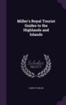 Hardcover Miller's Royal Tourist Guides to the Highlands and Islands Book