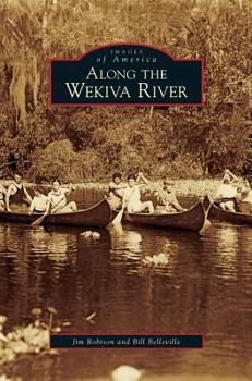 Along the Wekiva River - Book  of the Images of America: Florida