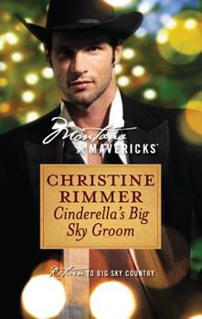 Cinderella's Big Sky Groom (Silhouette Special Edition, 1280) - Book #6 of the Montana Mavericks: Return to Whitehorn