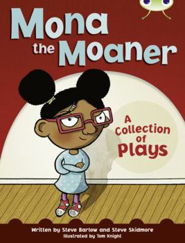 Mona the Moaner: A Collection of Plays - Book  of the Bug Club