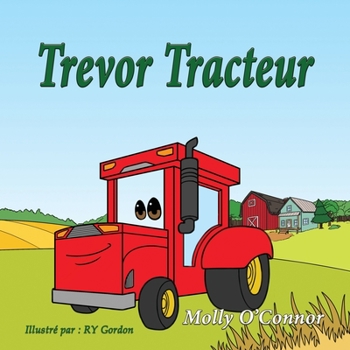 Paperback Trevor Tracteur: Français Children's language Title [French] Book