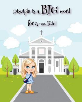 Paperback Disciple is a BIG Word for a little Kid Book