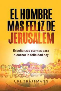 Paperback El Hombre mas Feliz de Jerusalem [Spanish] Book