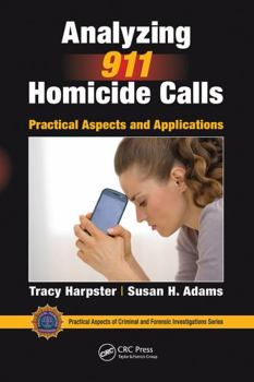 Paperback Analyzing 911 Homicide Calls: Practical Aspects and Applications Book