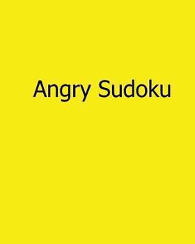 Paperback Angry Sudoku: Easy to Read, Large Grid Sudoku Puzzles Book