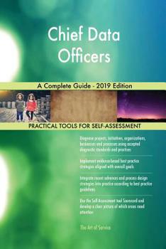 Paperback Chief Data Officers A Complete Guide - 2019 Edition Book