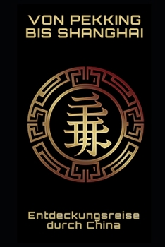 Paperback Von Peking bis Shanghai: Eine Entdeckungsreise durch China [German] Book