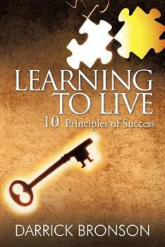 Paperback Learning to Live: 10 Principles of Success Book