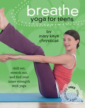 Paperback Breathe: Yoga for Teens [With DVD] Book