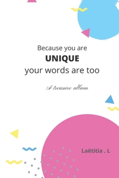 Paperback Because you are UNIQUE your words are too: a treasure album Book