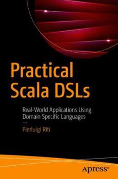 Paperback Practical Scala Dsls: Real-World Applications Using Domain Specific Languages Book