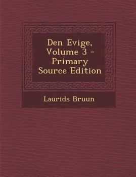 Paperback Den Evige, Volume 3 - Primary Source Edition [Dutch] Book
