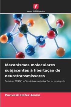 Paperback Mecanismos moleculares subjacentes à libertação de neurotransmissores [Portuguese] Book