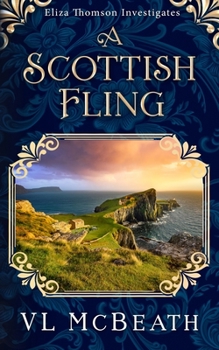 A Scottish Fling: An Eliza Thomson Investigates Murder Mystery - Book #5 of the Eliza Thomson Investigates