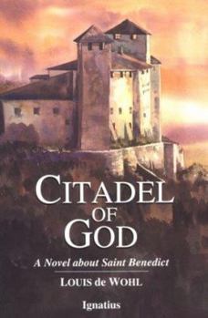 Paperback Citadel of God: A Novel about Saint Benedict Book