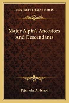 Paperback Major Alpin's Ancestors And Descendants Book