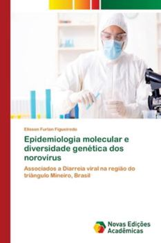 Paperback Epidemiologia molecular e diversidade genética dos norovírus [Portuguese] Book