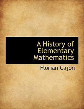 A History of Elementary Mathematics