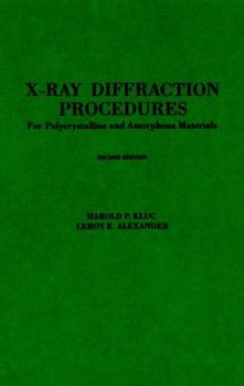 Hardcover X-Ray Diffraction Procedures: For Polycrystalline and Amorphous Materials Book